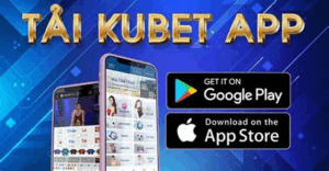 Tải Kubet: Cách Truy Cập Nền Tảng Nhanh Chóng Và Tiện Lợi
